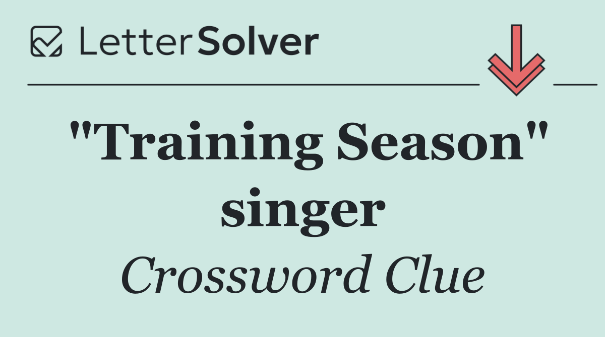 "Training Season" singer