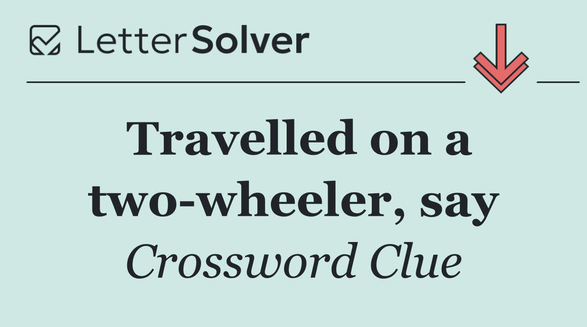 Travelled on a two wheeler, say