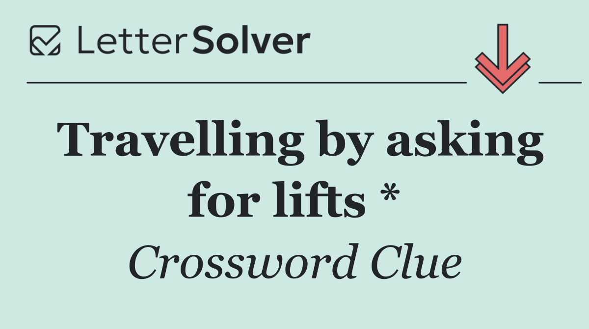 Travelling by asking for lifts *