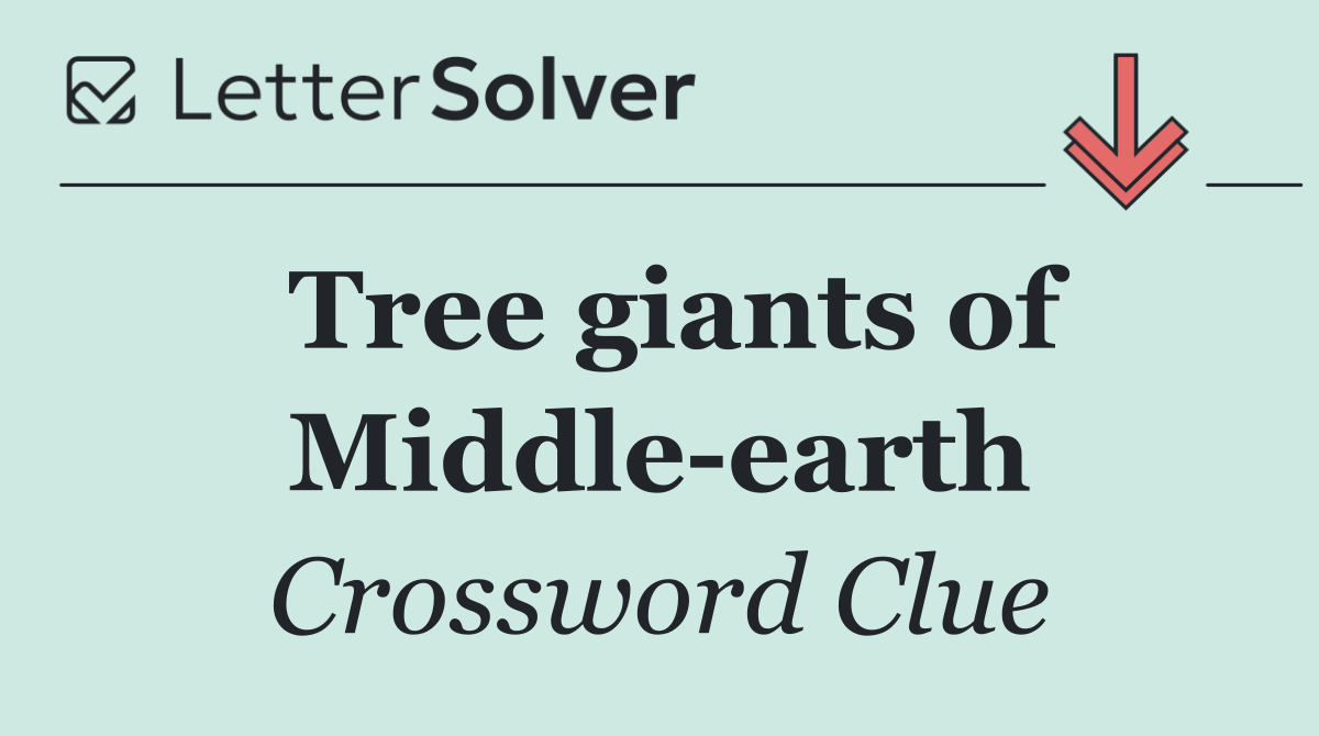 Tree giants of Middle earth
