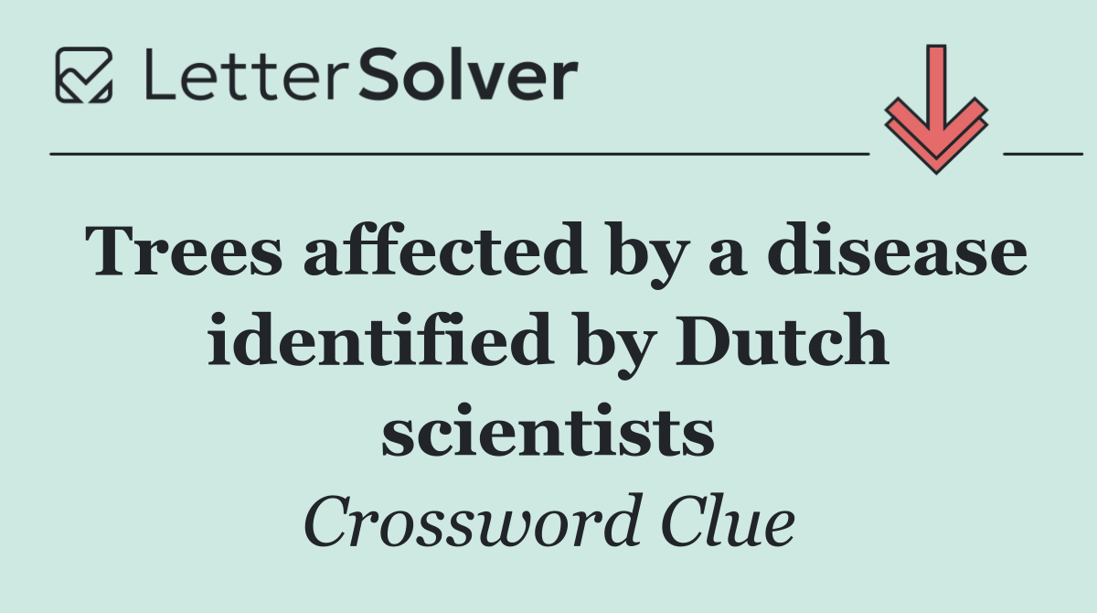 Trees affected by a disease identified by Dutch scientists