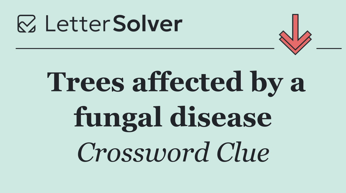 Trees affected by a fungal disease