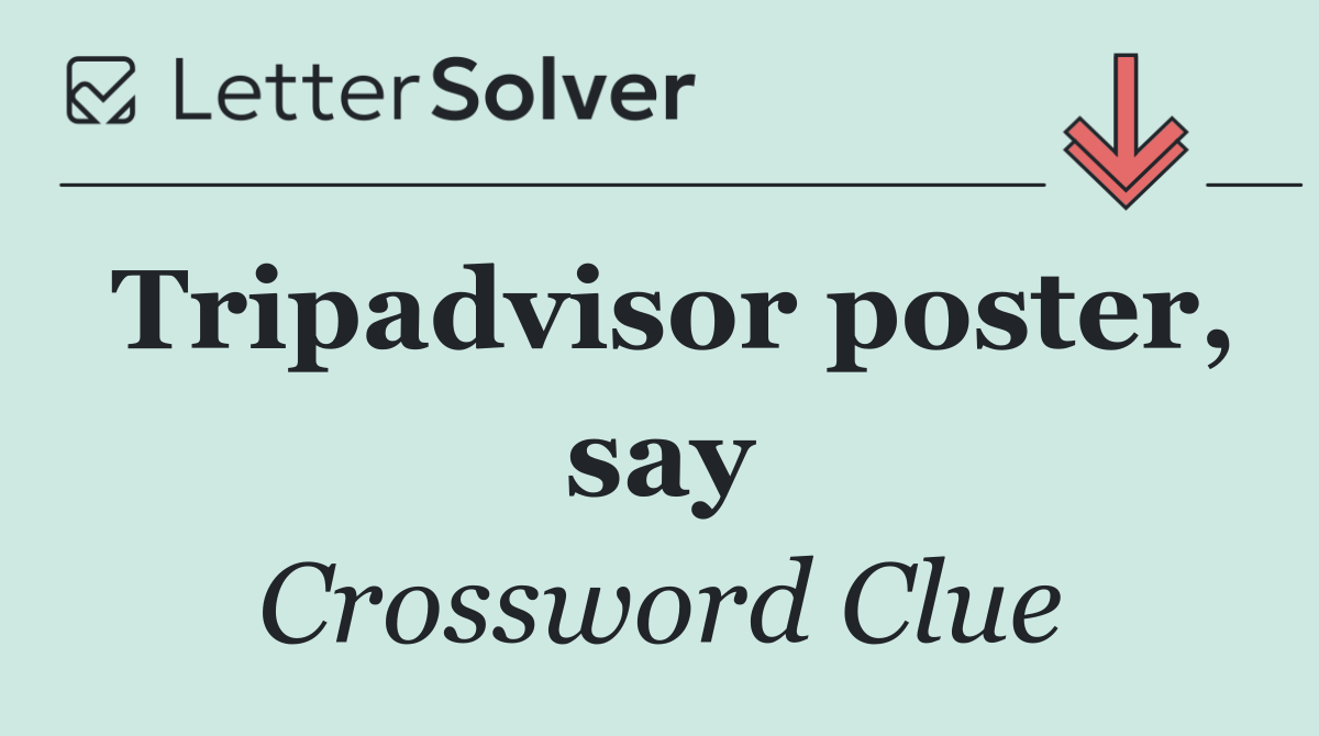 Tripadvisor poster, say