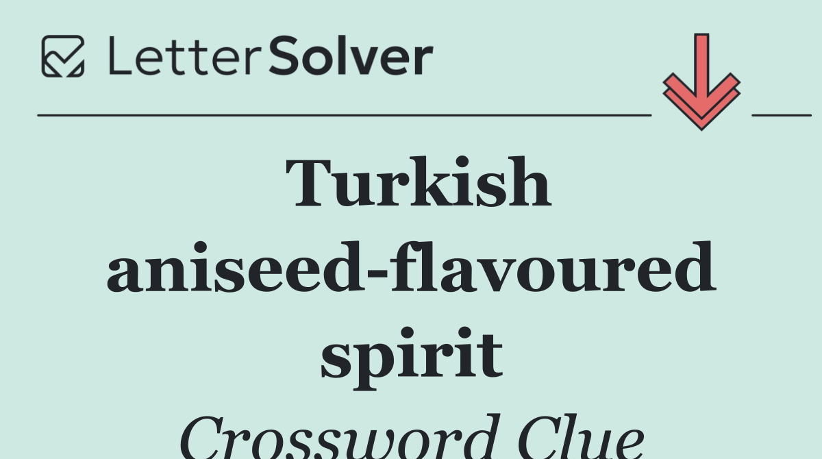 Turkish aniseed flavoured spirit