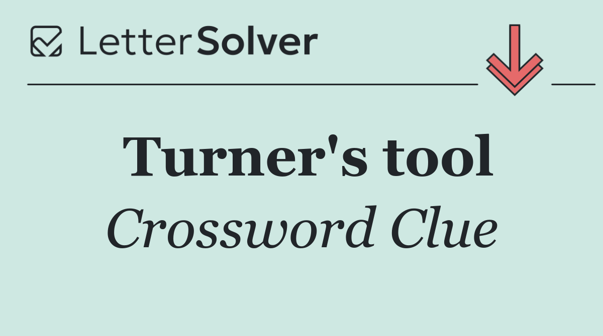 Turner's tool