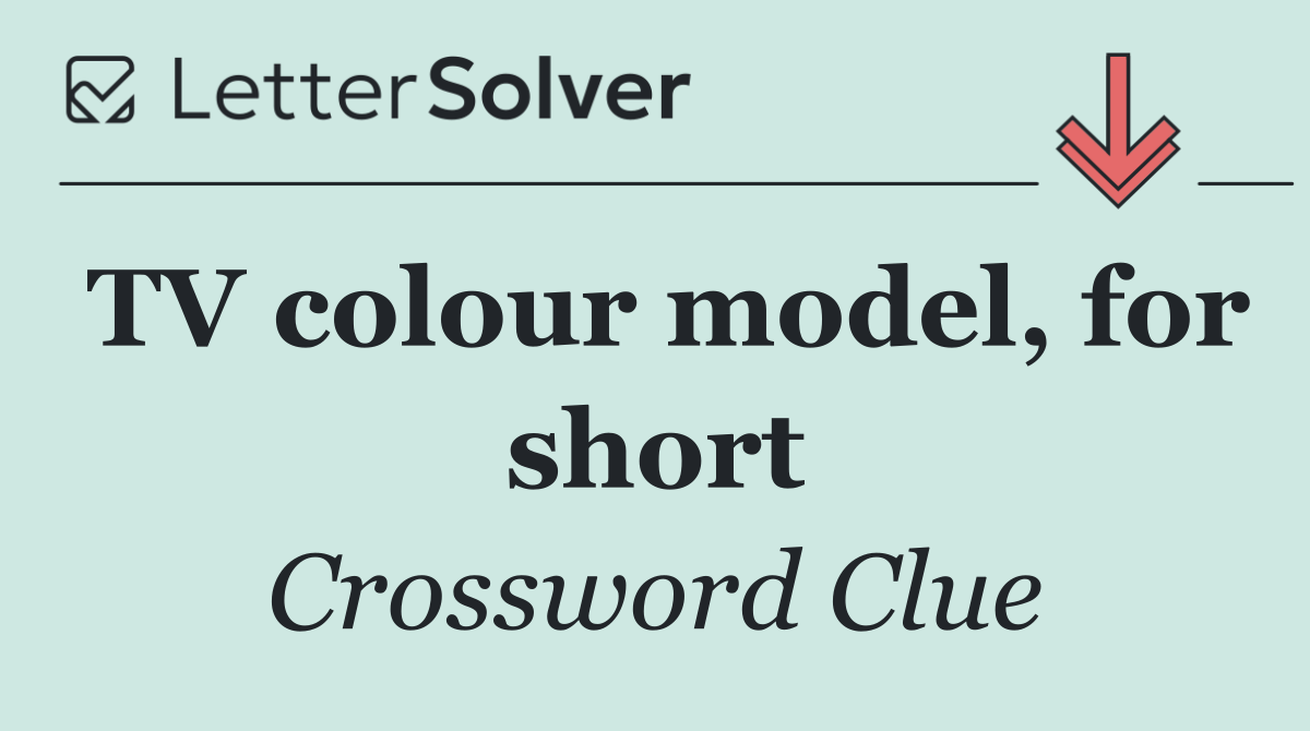 TV colour model, for short