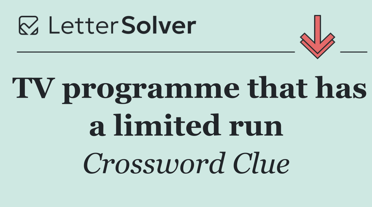 TV programme that has a limited run