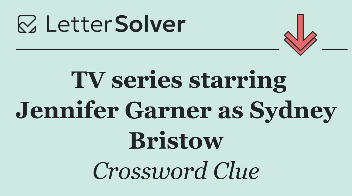 TV series starring Jennifer Garner as Sydney Bristow
