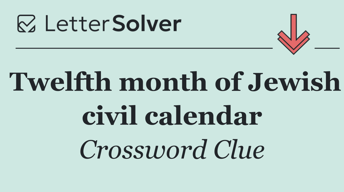 Twelfth month of Jewish civil calendar