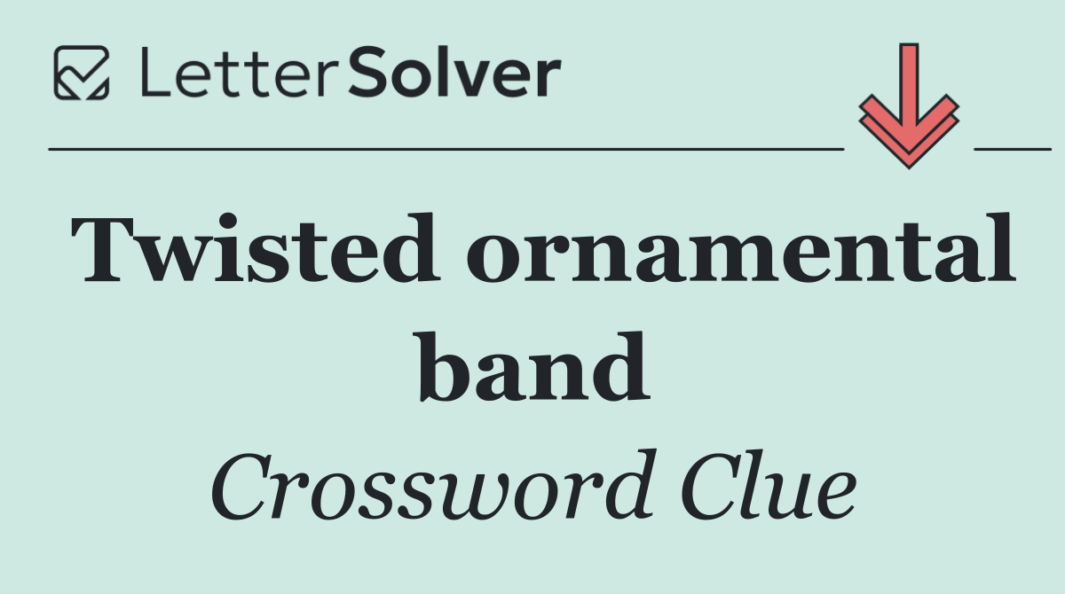 Twisted ornamental band