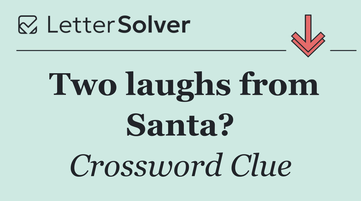 Two laughs from Santa?