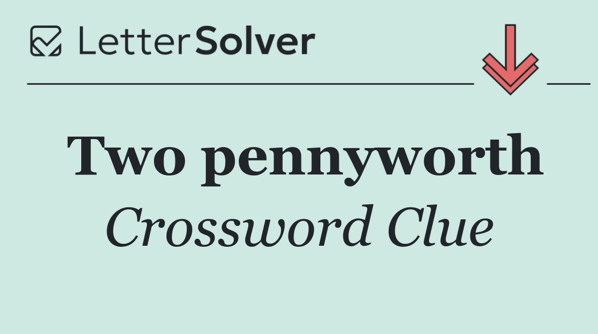 Two pennyworth