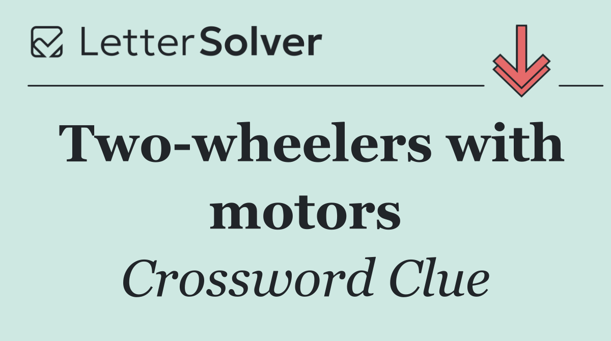 Two wheelers with motors