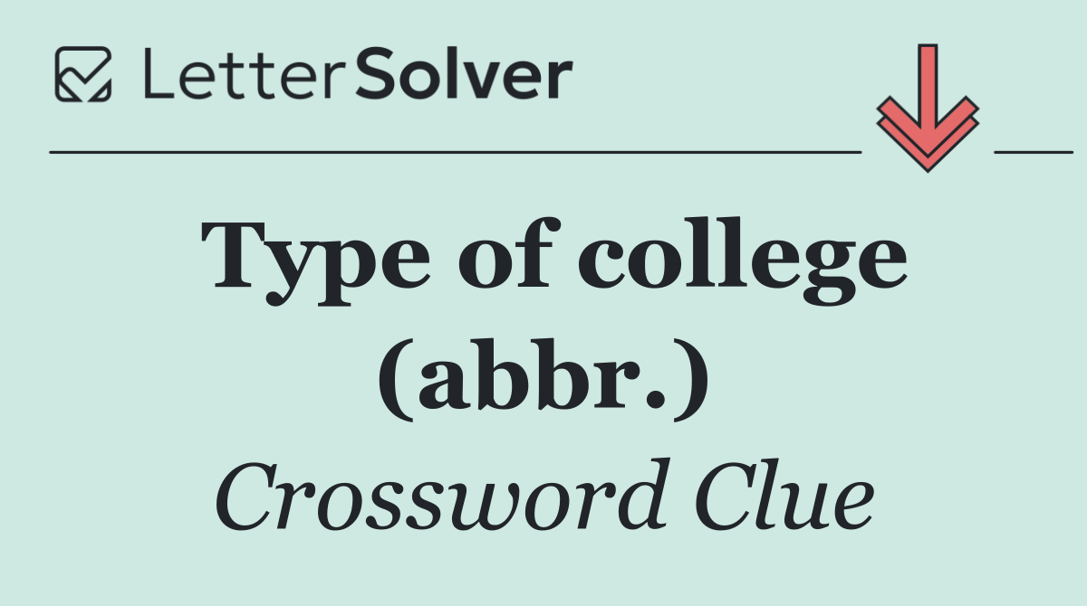 Type of college (abbr.)