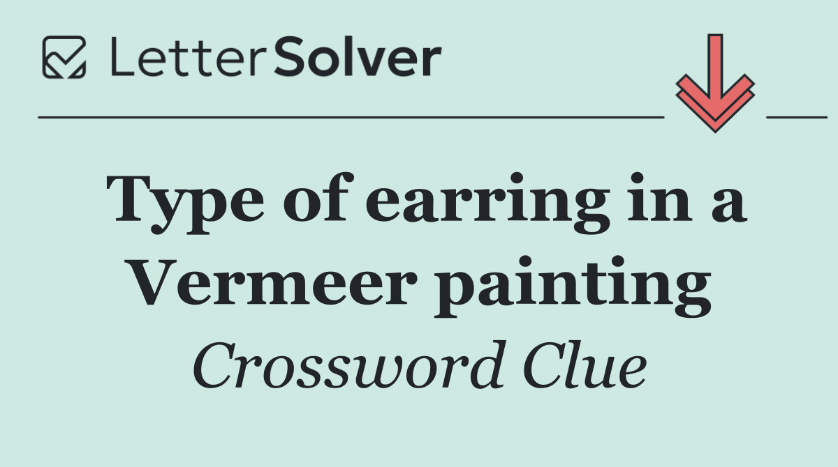 Type of earring in a Vermeer painting