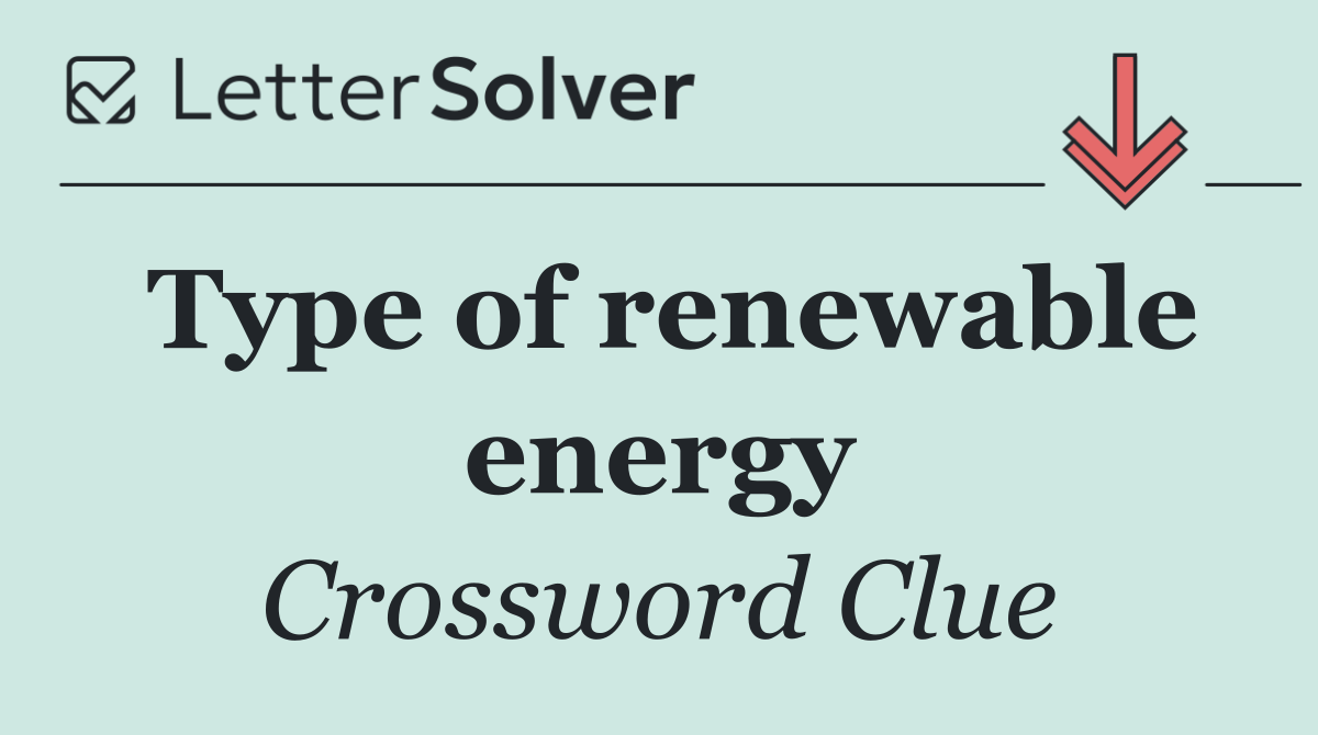 Type of renewable energy