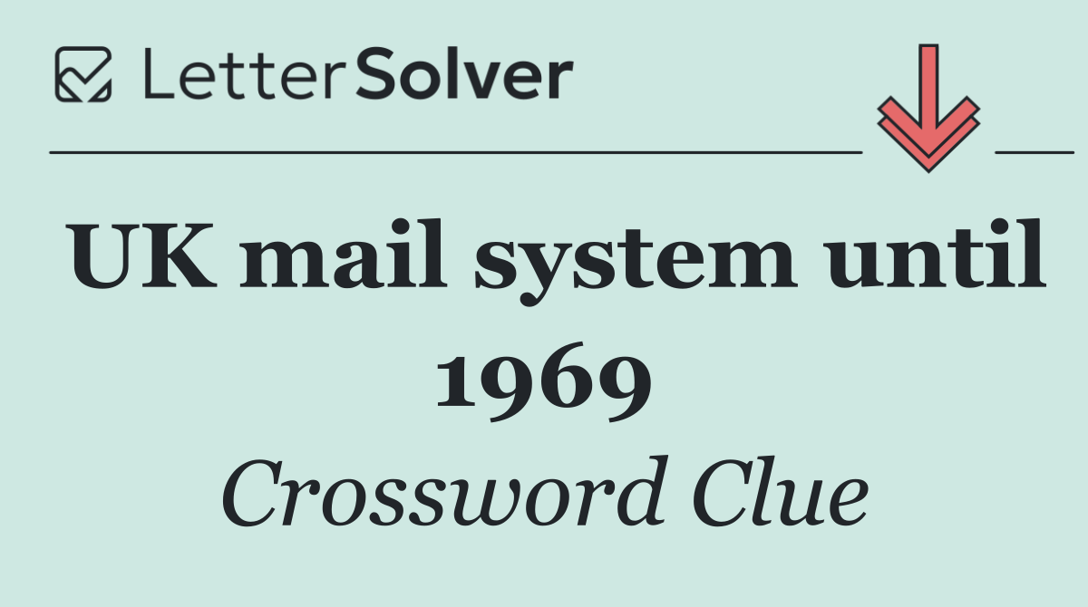 UK mail system until 1969