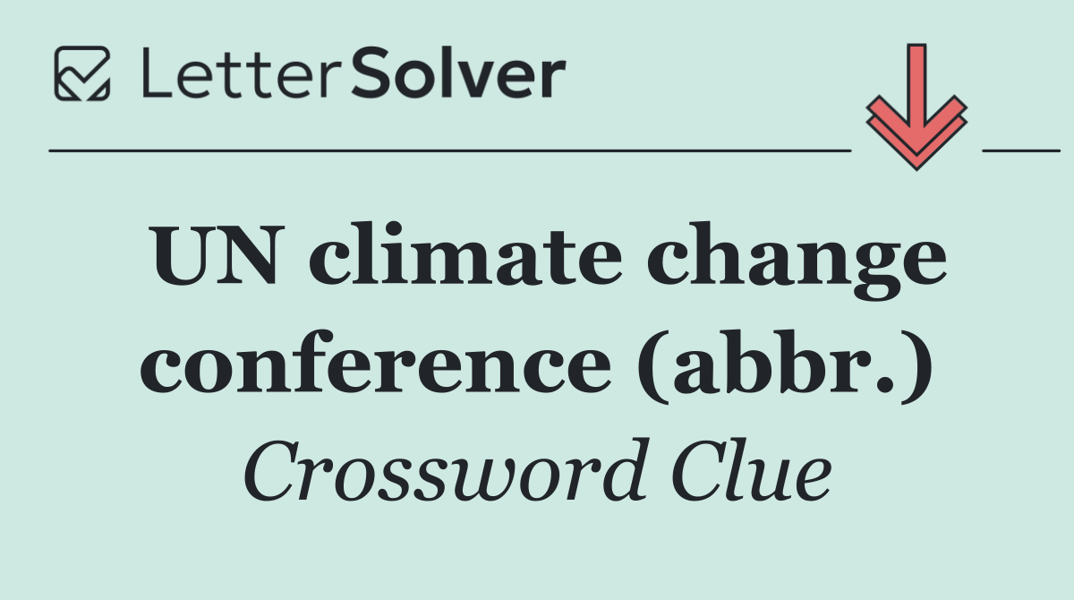 UN climate change conference (abbr.)