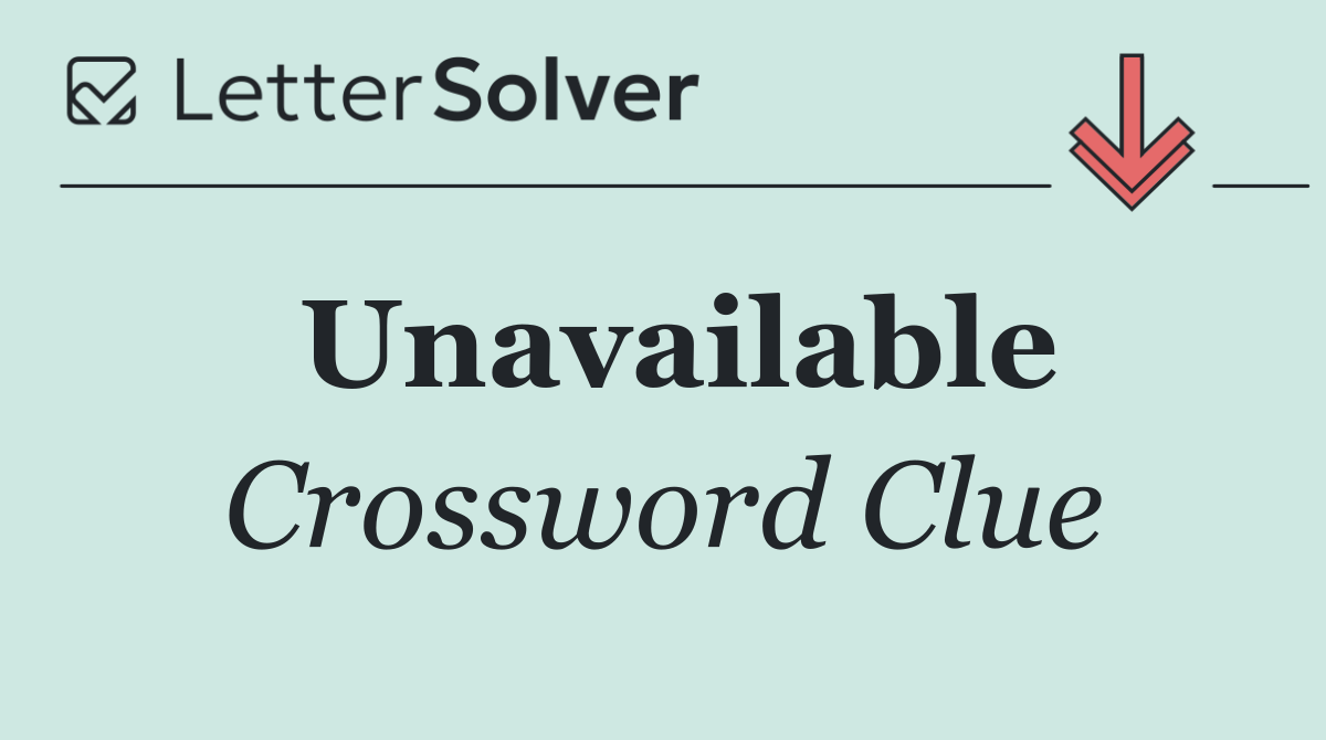 Unavailable