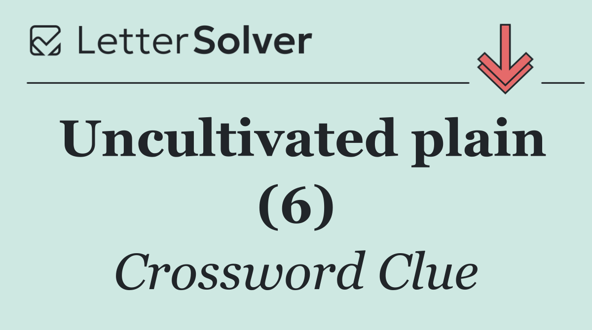 Uncultivated plain (6)