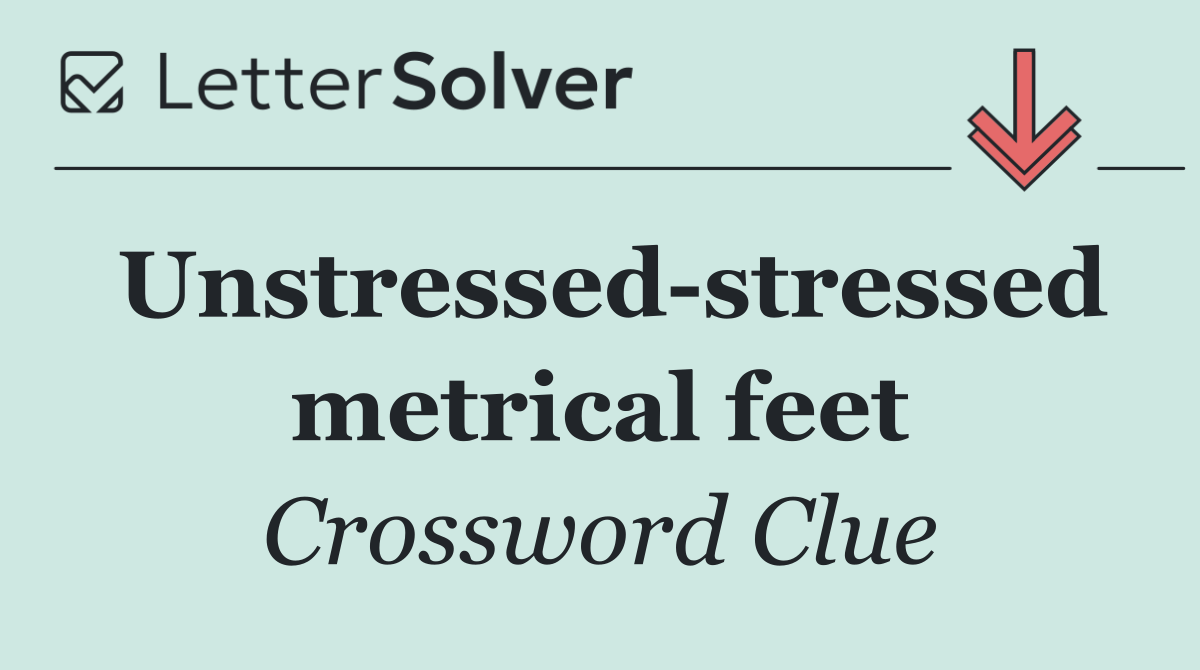 Unstressed stressed metrical feet