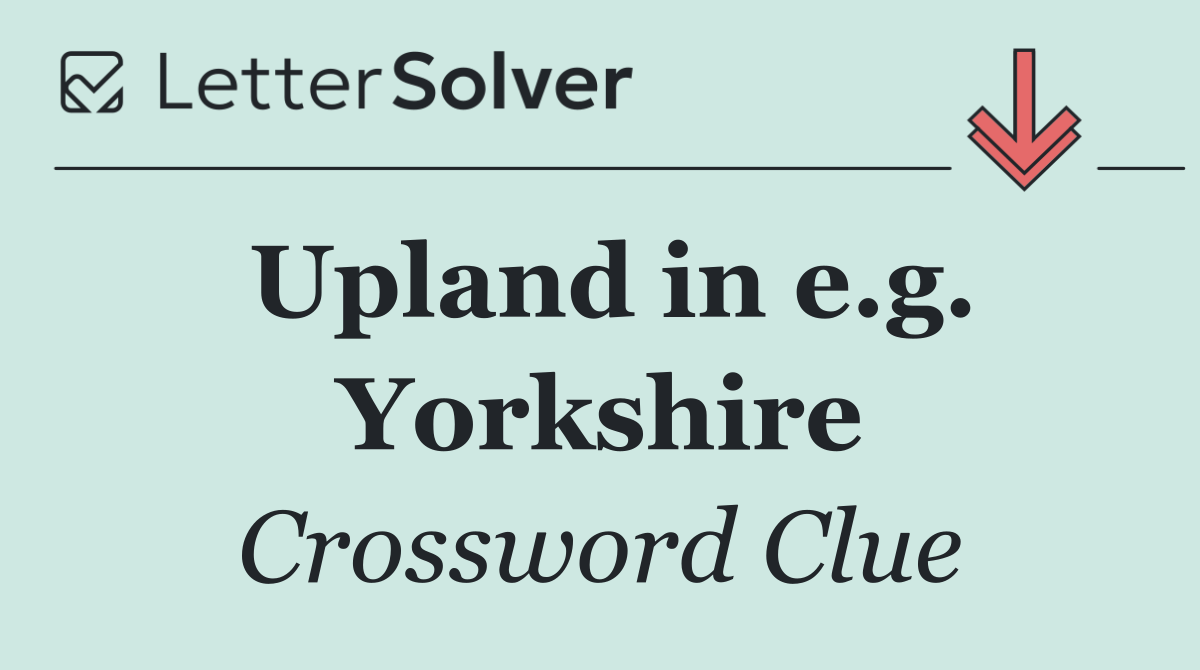 Upland in e.g. Yorkshire