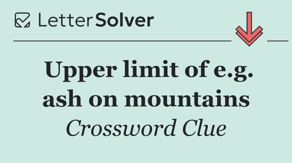 Upper limit of e.g. ash on mountains