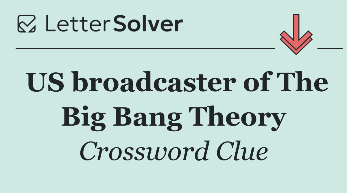 US broadcaster of The Big Bang Theory