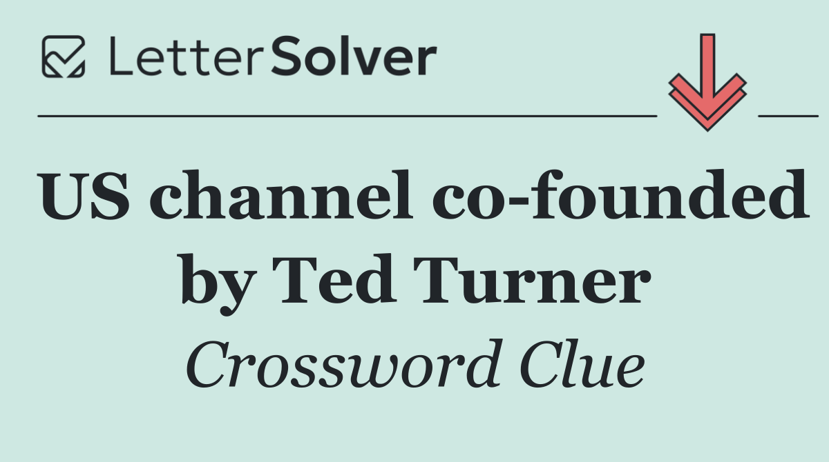 US channel co founded by Ted Turner