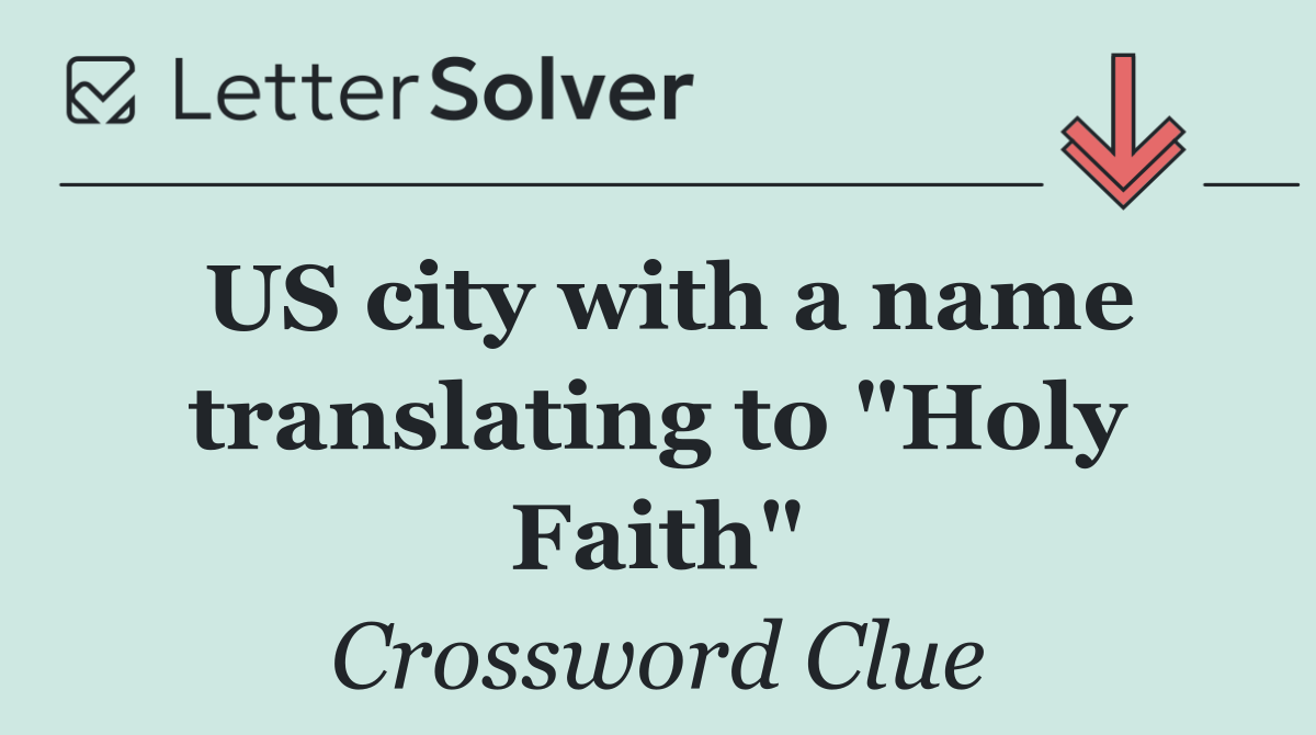 US city with a name translating to "Holy Faith"