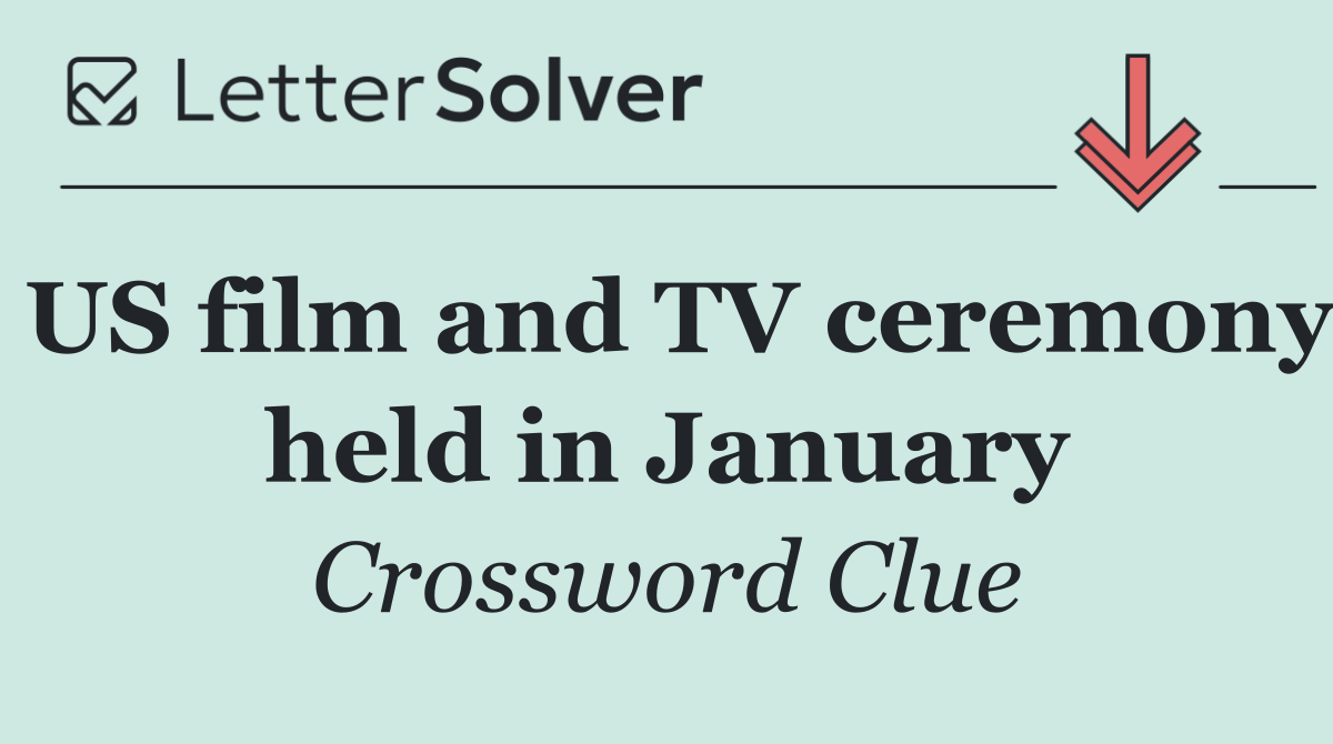US film and TV ceremony held in January