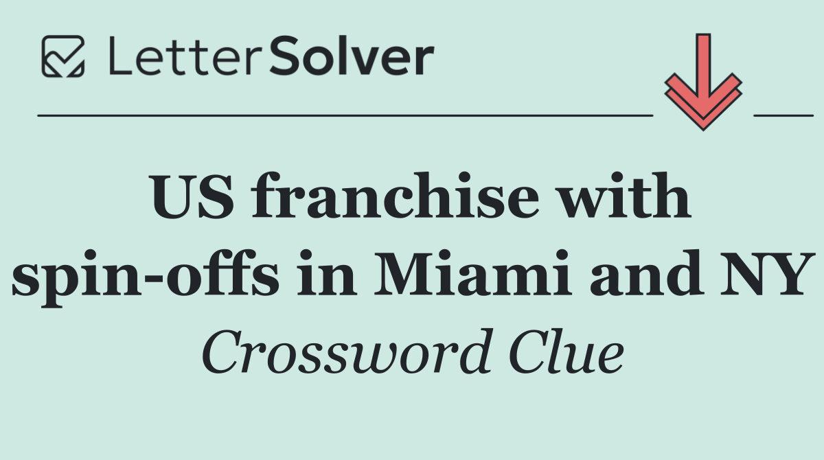 US franchise with spin offs in Miami and NY