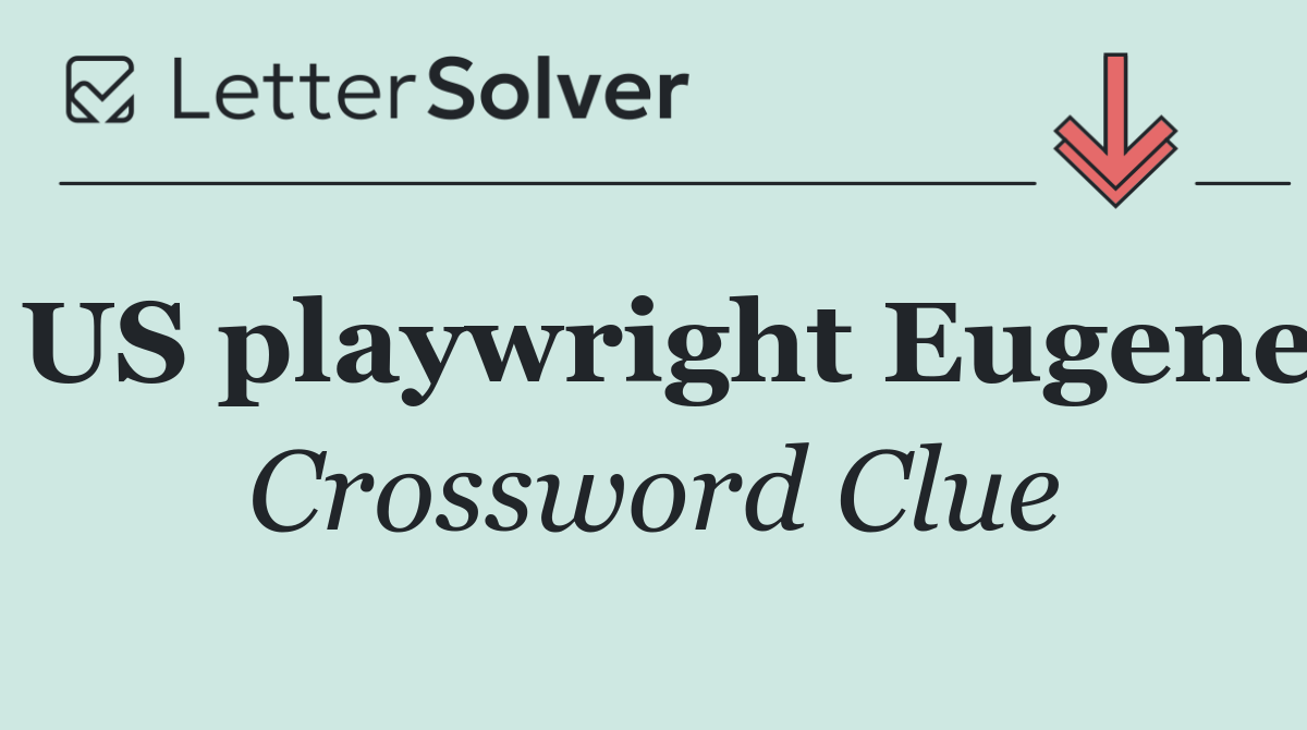 US playwright Eugene