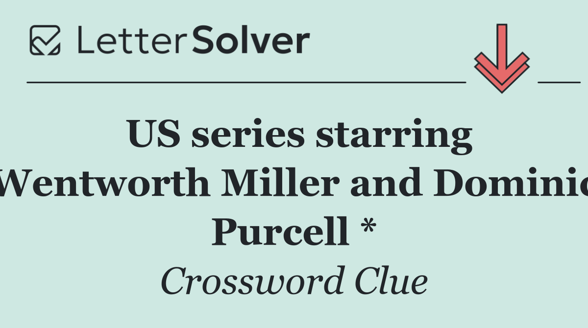 US series starring Wentworth Miller and Dominic Purcell *