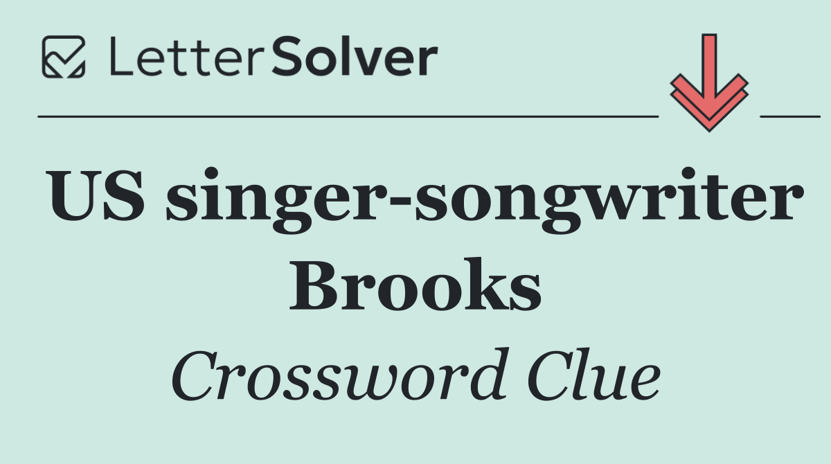 US singer songwriter Brooks
