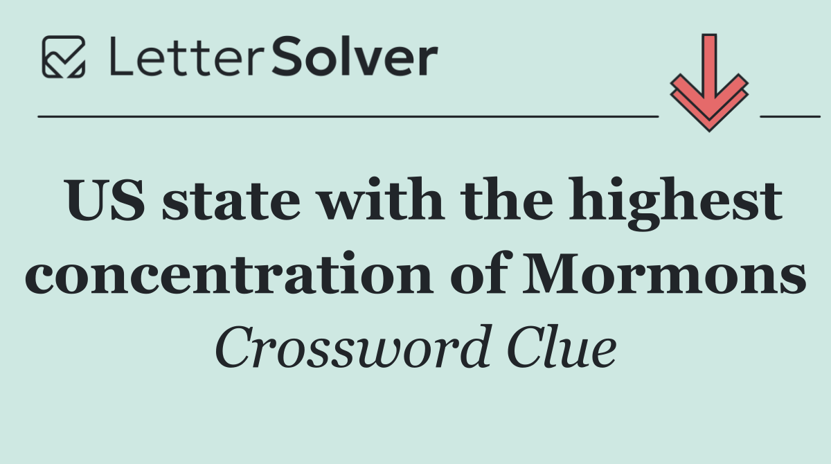 US state with the highest concentration of Mormons