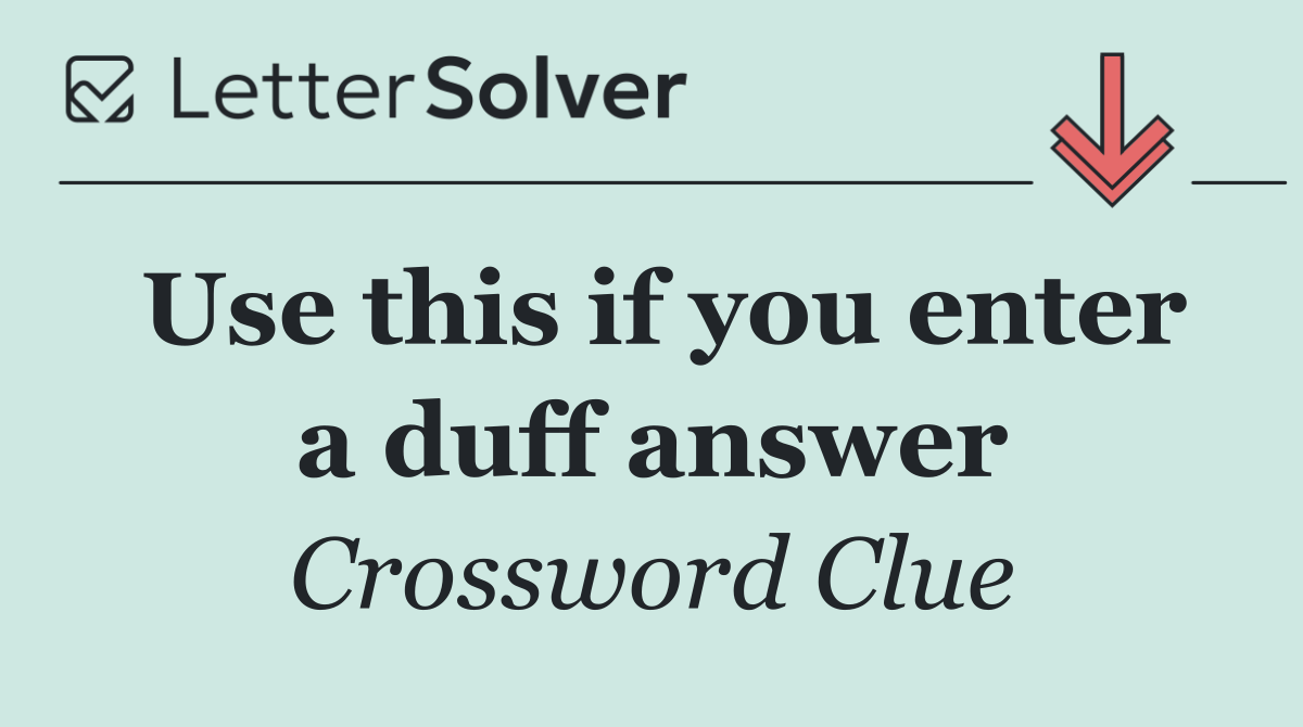 Use this if you enter a duff answer