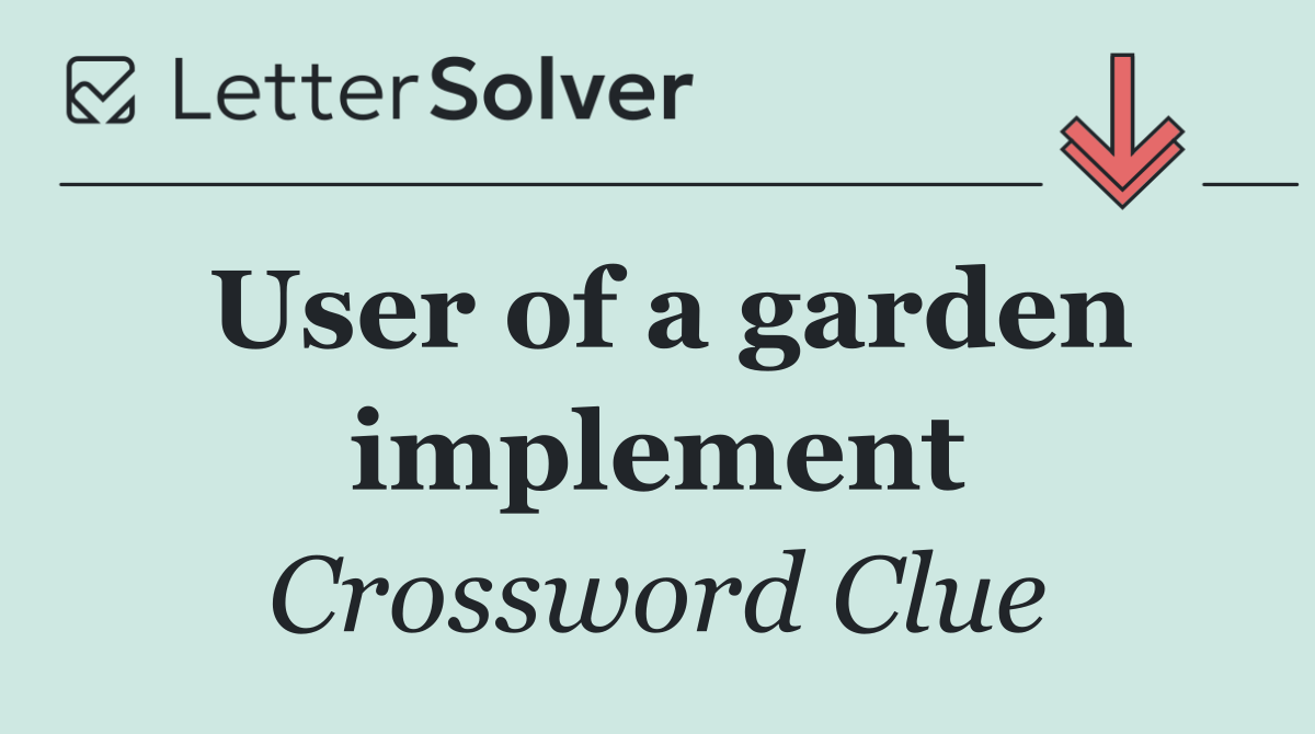 User of a garden implement