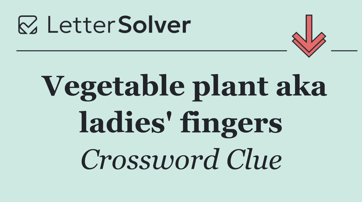 Vegetable plant aka ladies' fingers