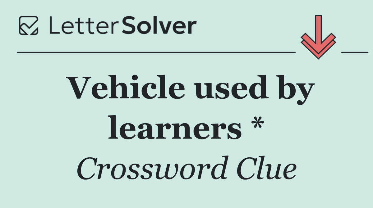 Vehicle used by learners *