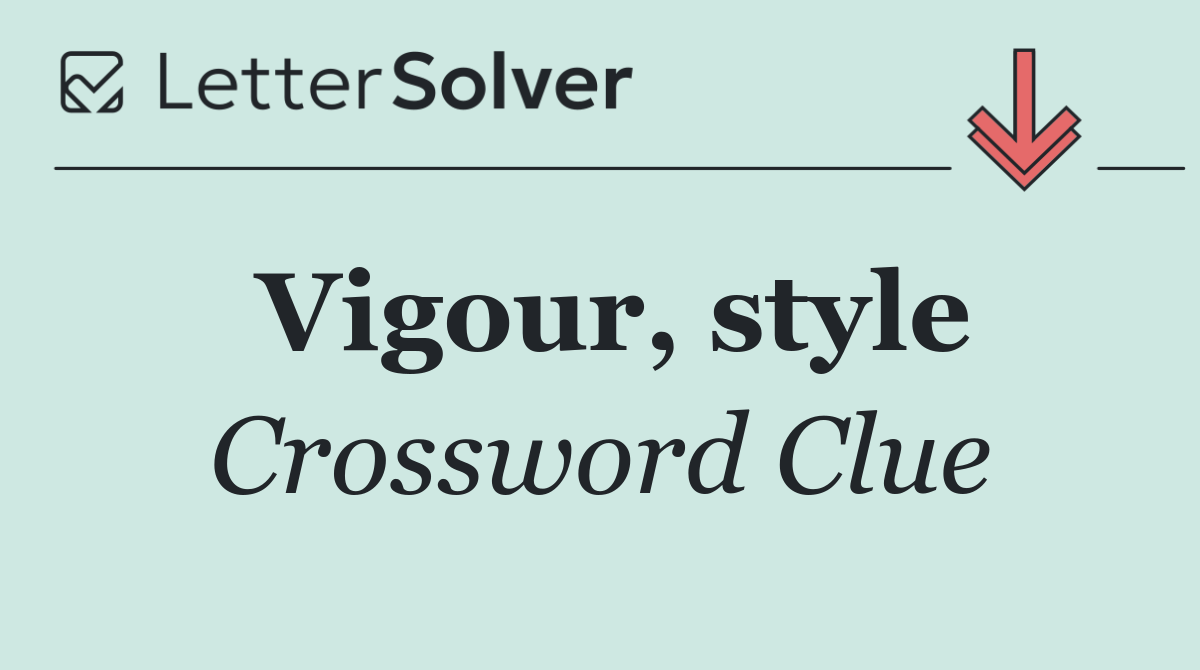 Vigour, style