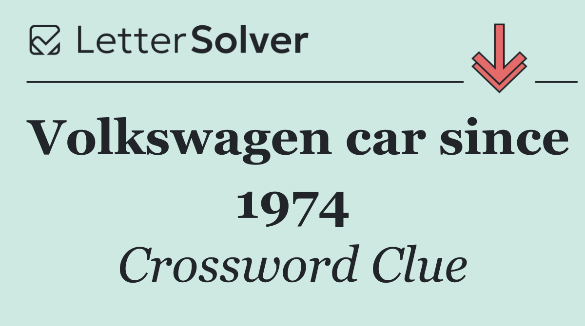 Volkswagen car since 1974