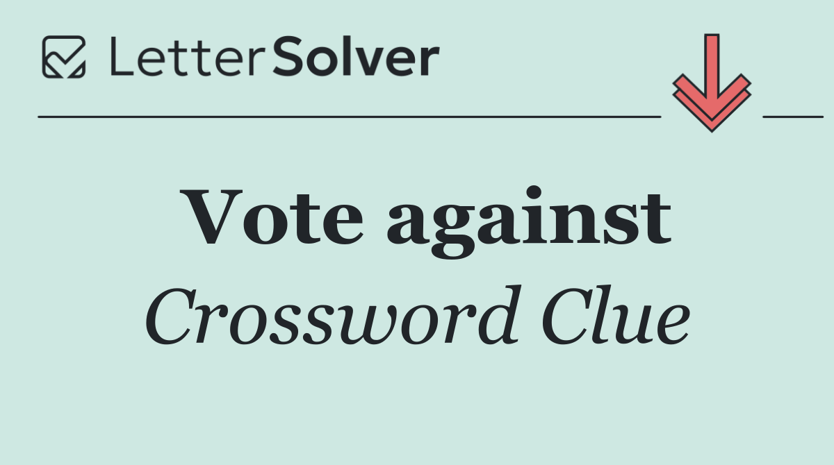 Vote against
