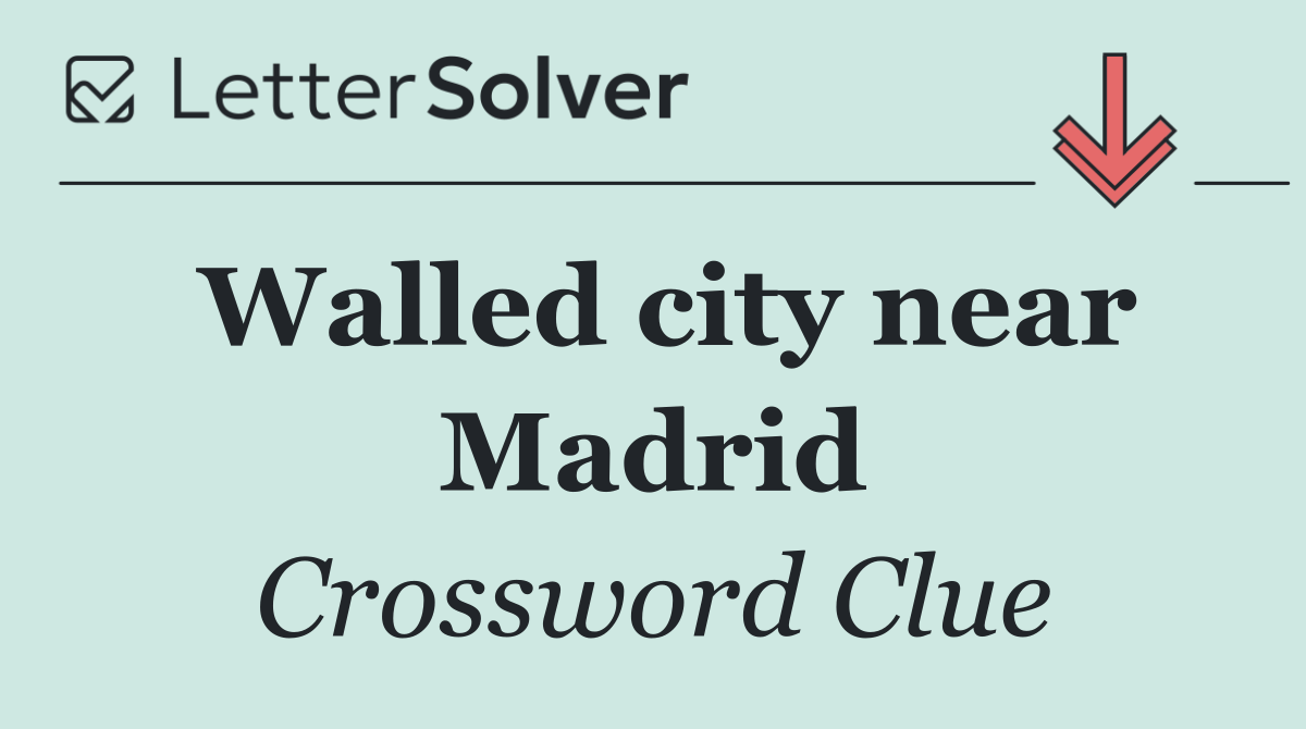 Walled city near Madrid