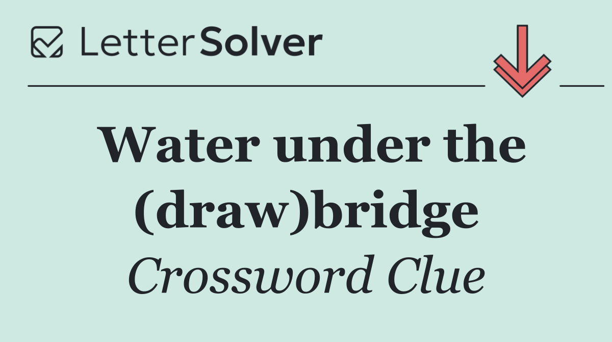 Water under the (draw)bridge