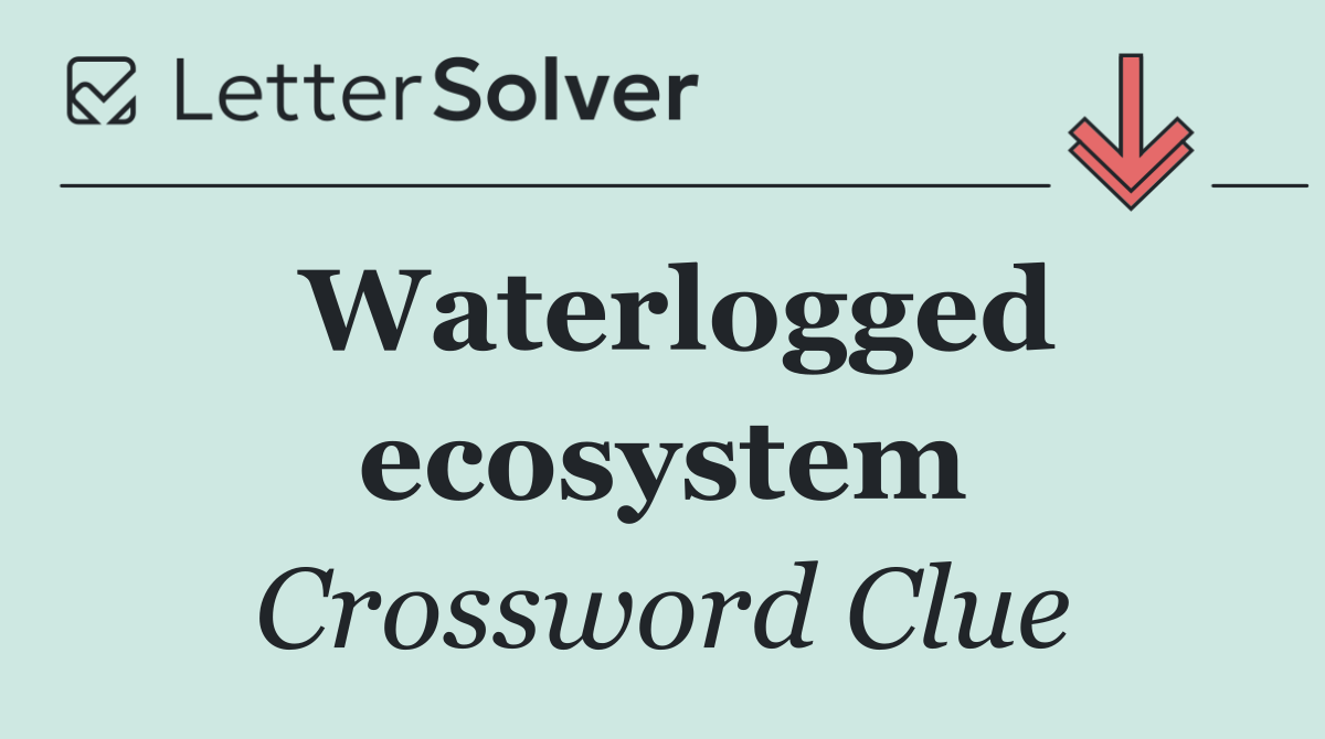Waterlogged ecosystem