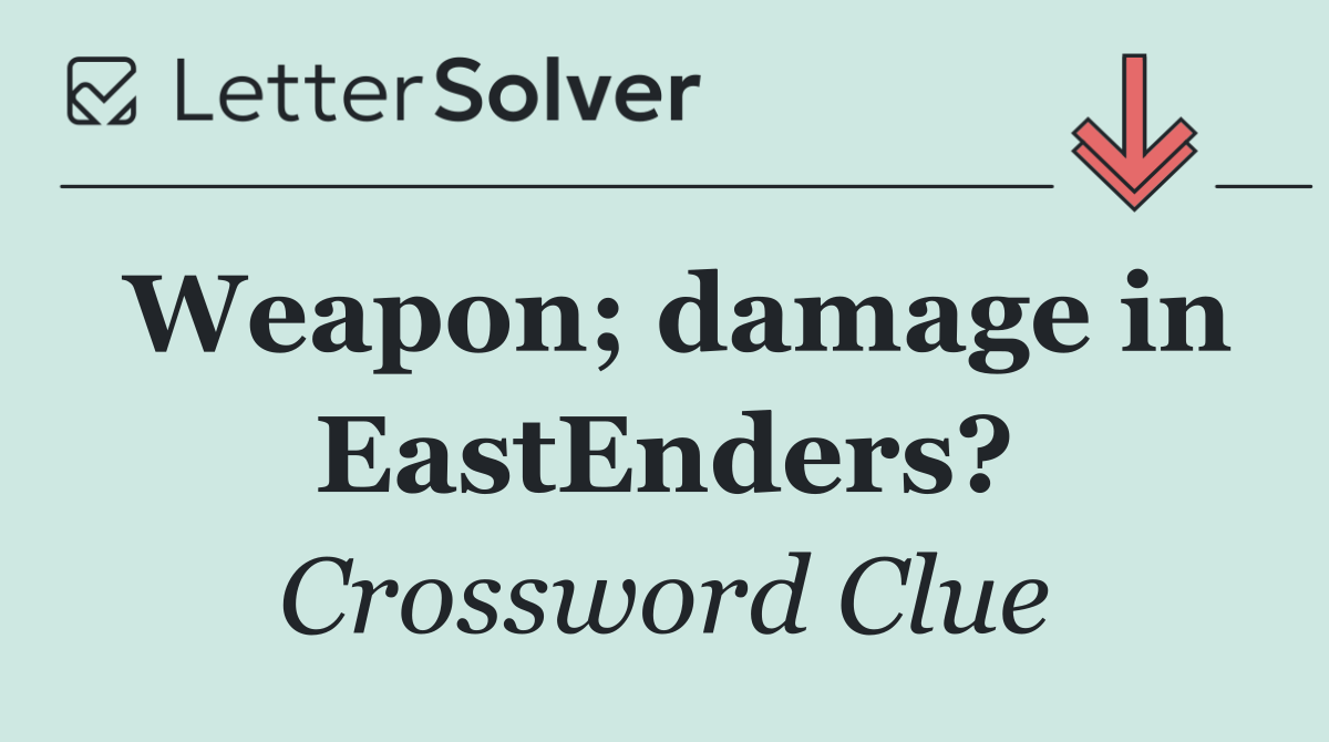 Weapon; damage in EastEnders?