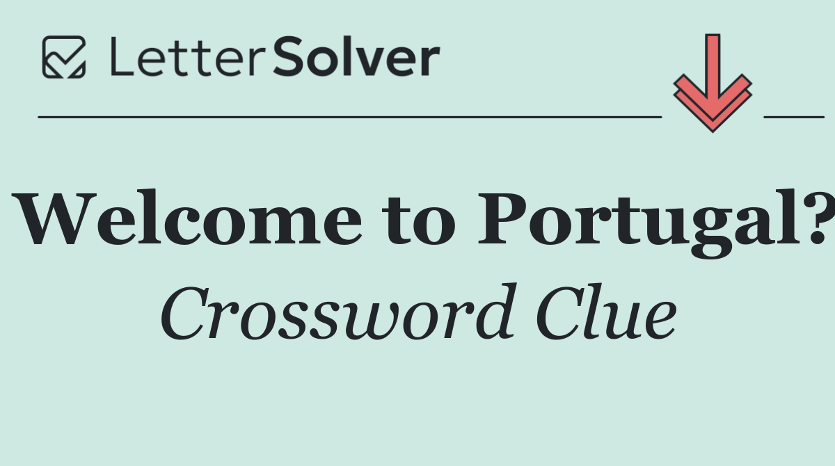 Welcome to Portugal?