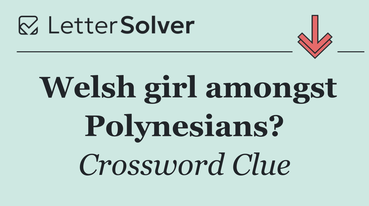 Welsh girl amongst Polynesians?
