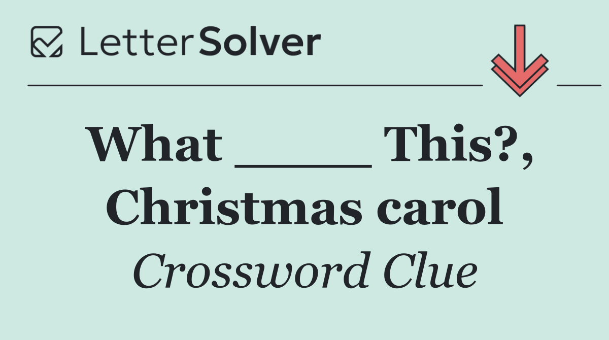What ____ This?, Christmas carol